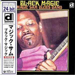 Magic Sam Blues Band - Black Magic