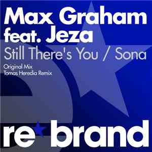 Max Graham Feat. Jeza - Still There's You / Sona
