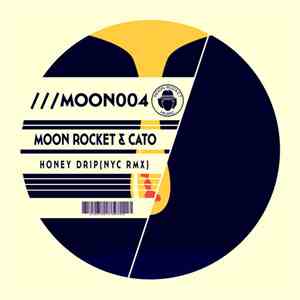 Moon Rocket & Cato - Honey Drip (Nyc Rmx)