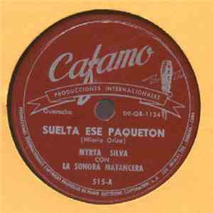 Myrta Silva Con La Sonora Matancera - Suelta Ese Paquetón / Que Corto Es El Amor