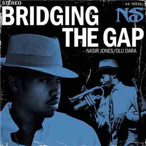 Nas Featuring Olu Dara - Bridging The Gap