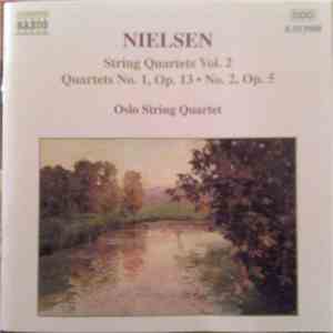 Nielsen - Oslo String Quartet - String Quartets Vol. 2 (Quartets No. 1, Op. 13 • No. 2, Op. 5)