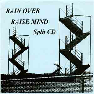 Rain Over / Raise Mind - Split CD