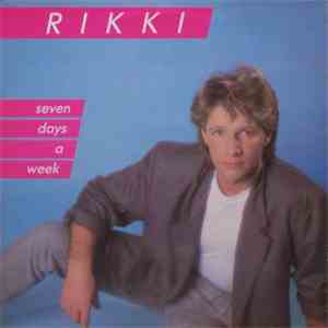 Rikki  - Seven Days A Week
