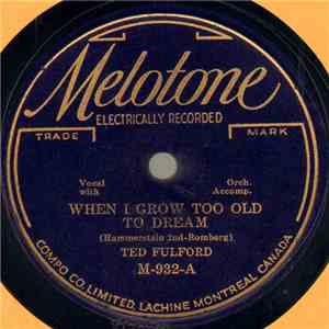 Ted Fulford / Ramblin' Red Foley - When I Grow Too Old To Dream / Just One  ...