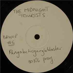 The Midnight Tourists - Pangalacticgargleblaster