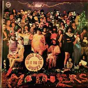 The Mothers Of Invention - We're Only In It For The Money