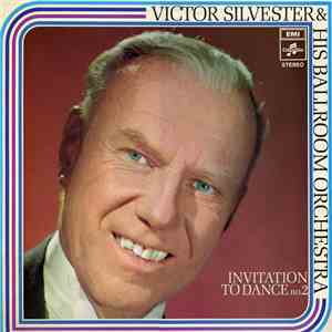 Victor Silvester And His Ballroom Orchestra - Invitation To Dance (No. 2)