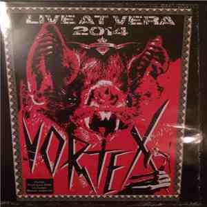 Vortex  - Live At Vera 2014