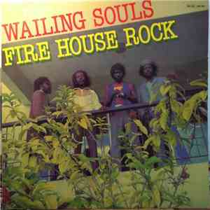 Wailing Souls - Fire House Rock