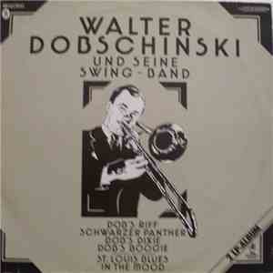 Walter Dobschinski Und Seine Swing-Band - Walter Dobschinski Und Seine Swin ...