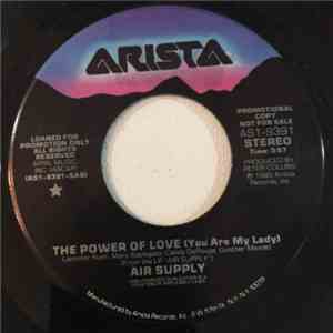 Air Supply - The Power Of Love (You Are My Lady)