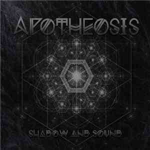 Apotheosis  - Shadow And Sound