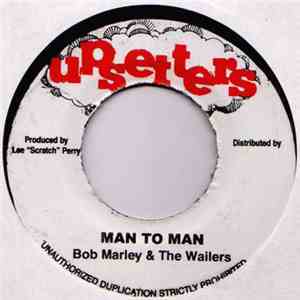 Bob Marley & The Wailers - Man To Man / Nicotine