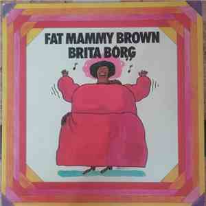 Brita Borg - Fat Mammy Brown