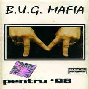 B.U.G. Mafia - Pentru '98