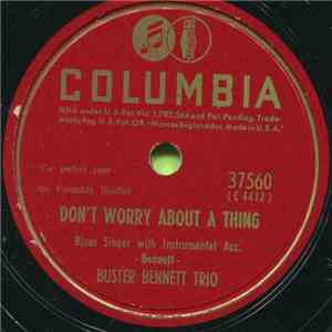 Buster Bennett Trio - Don't Worry About A Thing