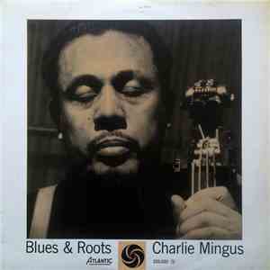 Charlie Mingus - Blues & Roots