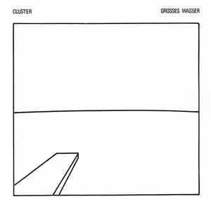 Cluster - Grosses Wasser