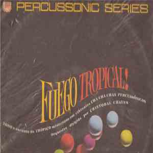 Cristobal Chaves - Percussonic Series Fuego Tropical!