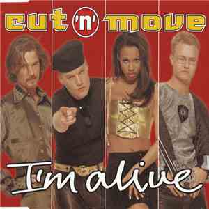 Cut 'N' Move - I'm Alive