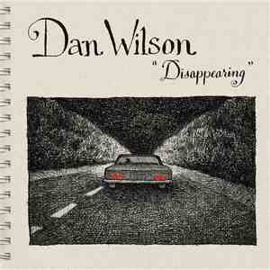 Dan Wilson - Disappearing