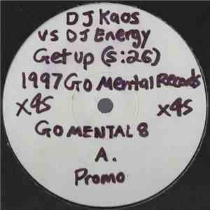 DJ Energy & DJ Kaos - Go Mental VIII - Get Up / Easy