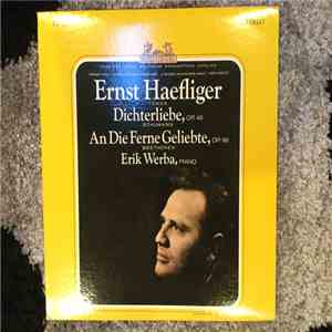Ernst Haefliger - Ernst Haefliger (Tenor) • Schumann, Dichterliebe, OP.48 • Beethoven, An DieFerne Gelieberte, Op. 98 • Erik Wewrba, Piano
