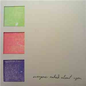 Everyone Asked About You - Everyone Asked About You