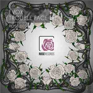 EVOX - Trouble Face