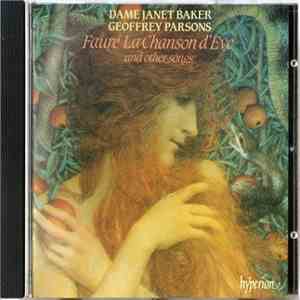 Fauré - Dame Janet Baker, Geoffrey Parsons  - La Chanson D'Ève And Other Songs