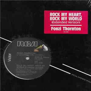 Fonzi Thornton - Rock My Heart, Rock My World