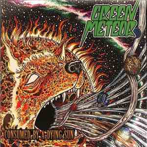 Green Meteor - Consumed by a Dying Sun