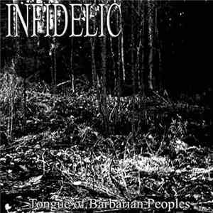 Infidelic - Tongue Of Barbarian Peoples
