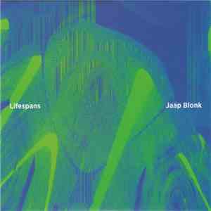 Jaap Blonk - Lifespans
