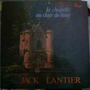 Jack Lantier - La Chapelle Au Clair De Lune