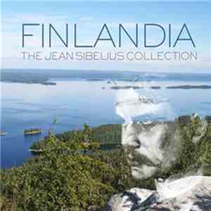 Jean Sibelius - Finlandia - The Jean Sibelius Collection
