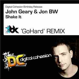 John Geary, Jon BW, BK - Shake It (BKs 'GoHard' Remix)