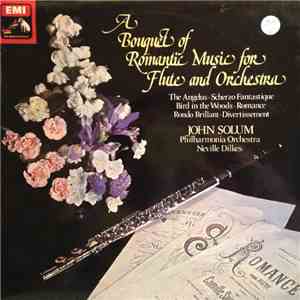 John Solum, Philharmonia Orchestra, Neville Dilkes - A Bouquet Of Romantic Music For Flute And Orchestra