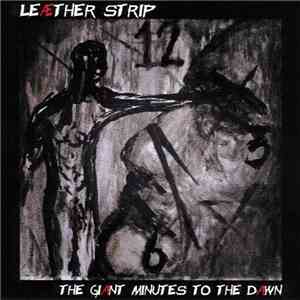 Leæther Strip - The Giant Minutes To The Dawn