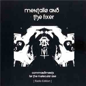 Mentallo And The Fixer - Commandments For The Molecular Age (Radio Edition)