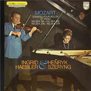 Mozart, Ingrid Haebler  •  Henryk Szeryng - Sonates Pour Violon Et Piano No ...