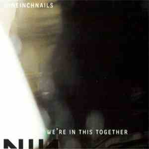 Nine Inch Nails - We're In This Together