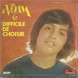 Noam - Difficile De Choisir
