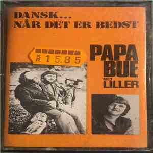 Papa Bue Med Liller - Dansk...Når Det Er Bedst