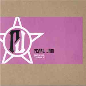 Pearl Jam - June 16 2008 - Columbia, SC