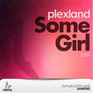 Plexland - Some Girl