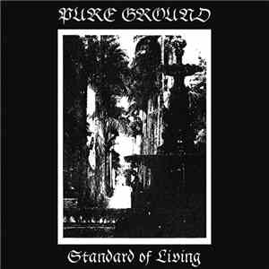 Pure Ground - Standard Of Living
