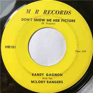 Randy Gagnon With The Melody Rangers - Don't Show Me Her Picture / Mommy's  ...