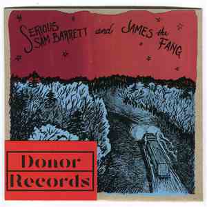 Serious Sam Barrett, James The Fang - Highways and Stop Signs / Jack o' Diamonds